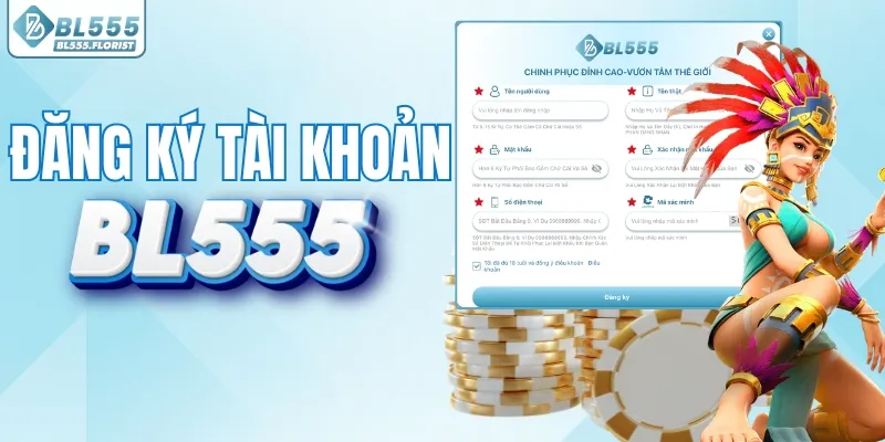 Cách đăng ký tài khoản BL555