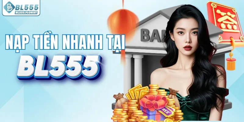 Hướng dẫn 4 bước nạp tiền BL555 nhanh chóng
