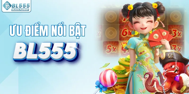 Ưu điểm của nền tảng BL555 so với đối thủ